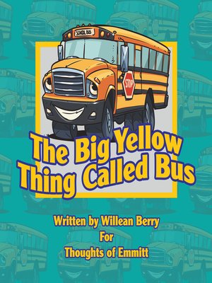 cover image of The Big Yellow Thing Called Bus